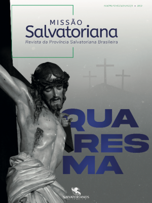 Revista Missão Salvatoriana - Janeiro - Fevereiro e Março de 2022