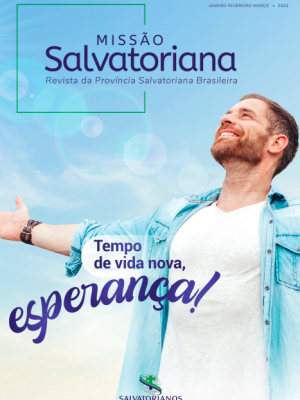 Revista Missão Salvatoriana (Jan/Fev/Mar 2023)